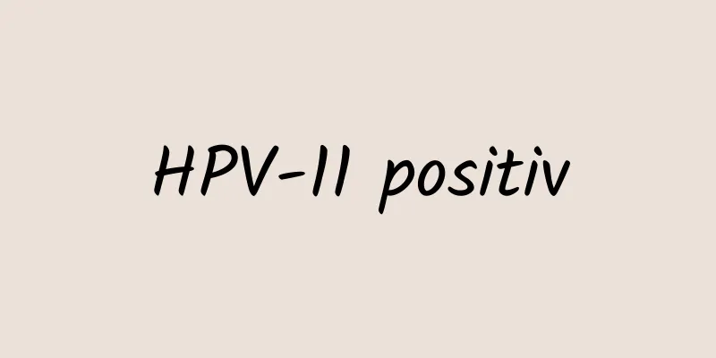 HPV-11 positiv
