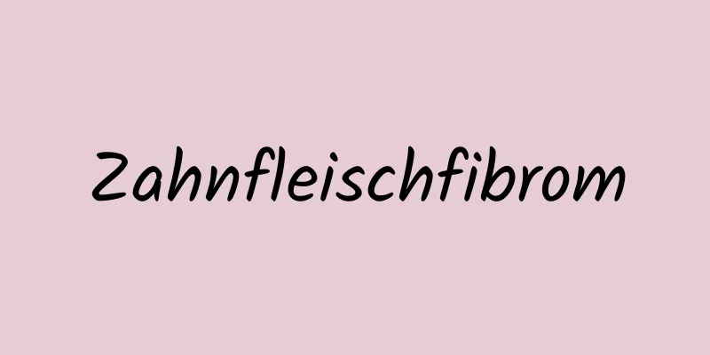 Zahnfleischfibrom
