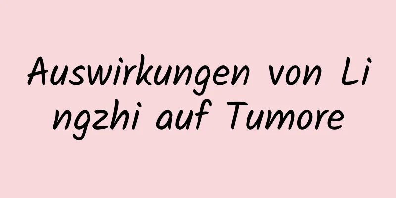 Auswirkungen von Lingzhi auf Tumore