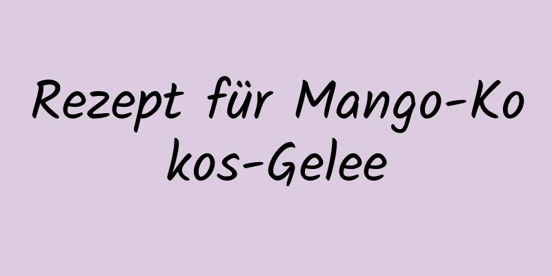 Rezept für Mango-Kokos-Gelee