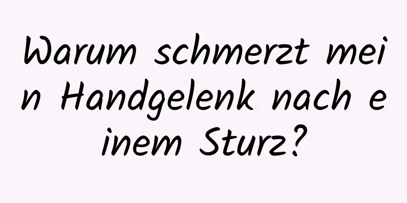 Warum schmerzt mein Handgelenk nach einem Sturz?