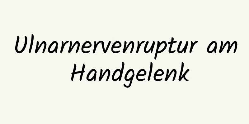 Ulnarnervenruptur am Handgelenk