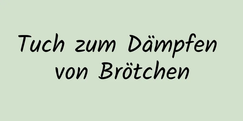 Tuch zum Dämpfen von Brötchen