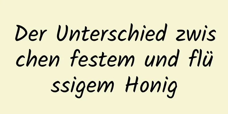 Der Unterschied zwischen festem und flüssigem Honig