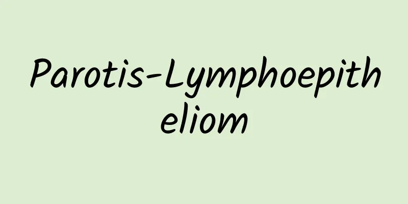 Parotis-Lymphoepitheliom