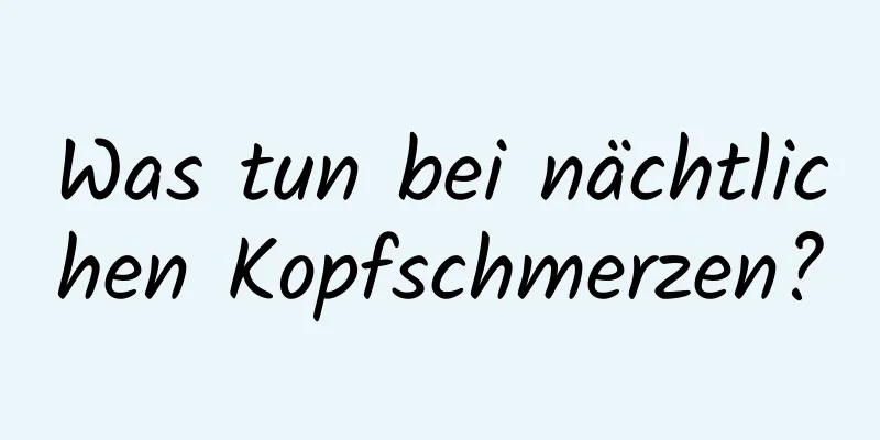 Was tun bei nächtlichen Kopfschmerzen?