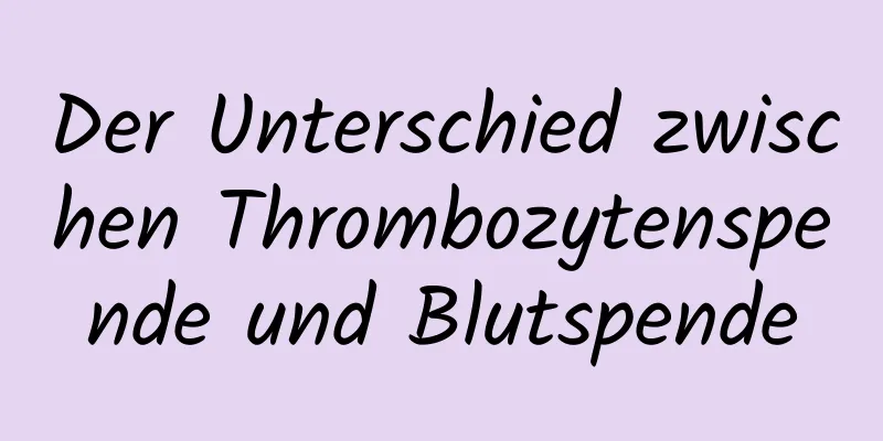 Der Unterschied zwischen Thrombozytenspende und Blutspende