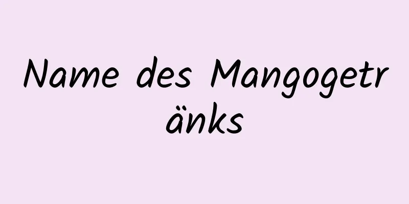 Name des Mangogetränks