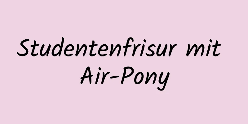 Studentenfrisur mit Air-Pony