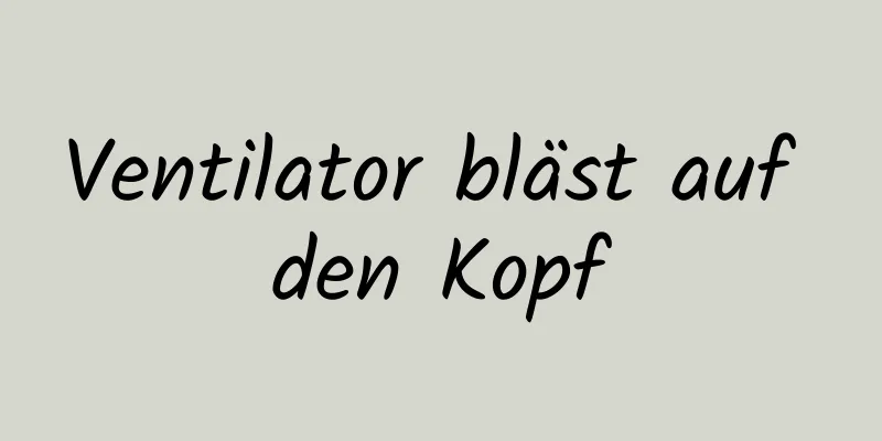 Ventilator bläst auf den Kopf