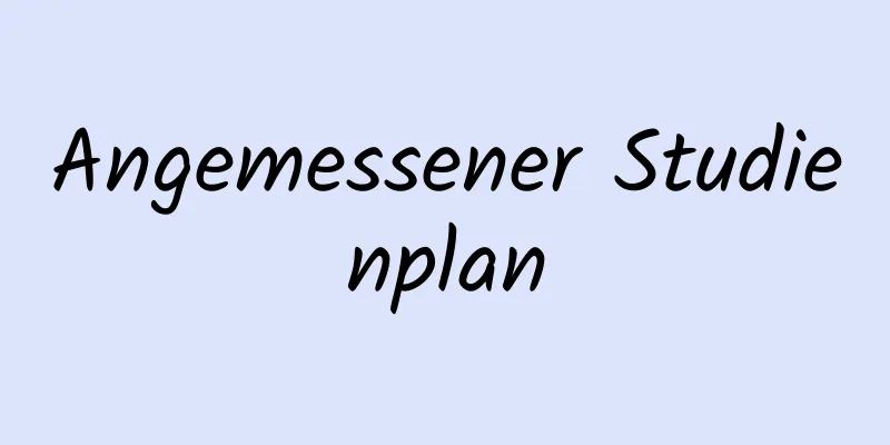 Angemessener Studienplan