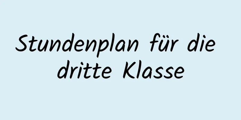 Stundenplan für die dritte Klasse