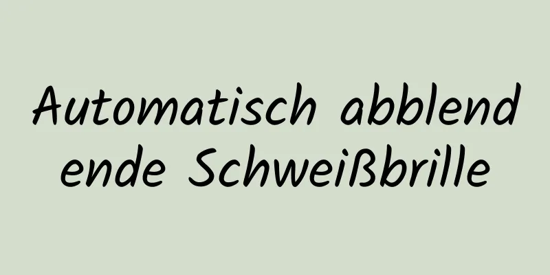 Automatisch abblendende Schweißbrille