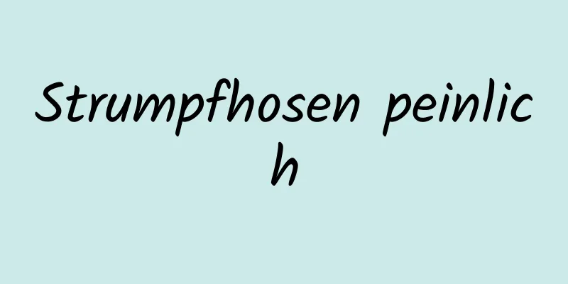 Strumpfhosen peinlich