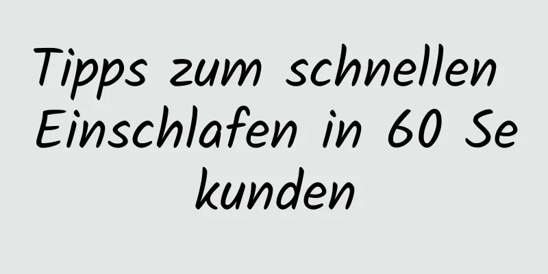 Tipps zum schnellen Einschlafen in 60 Sekunden
