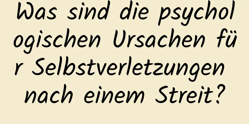 Was sind die psychologischen Ursachen für Selbstverletzungen nach einem Streit?