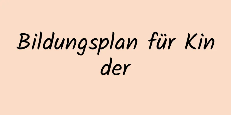Bildungsplan für Kinder