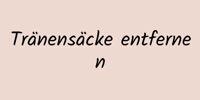 Tränensäcke entfernen