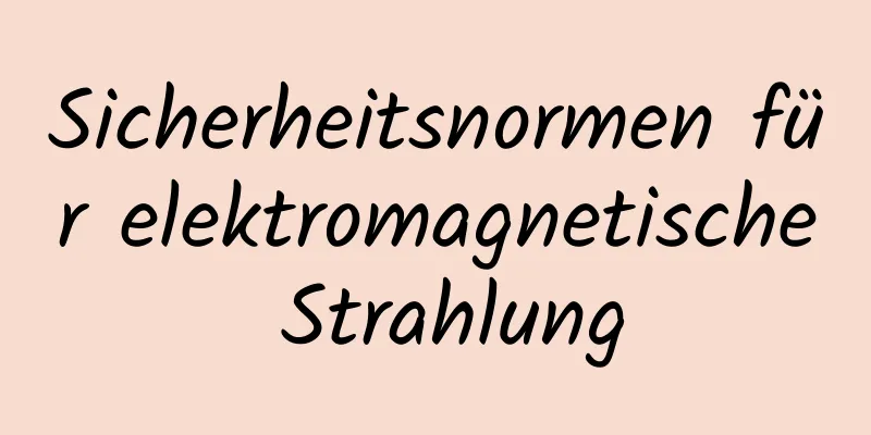 Sicherheitsnormen für elektromagnetische Strahlung