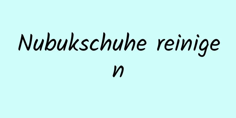 Nubukschuhe reinigen