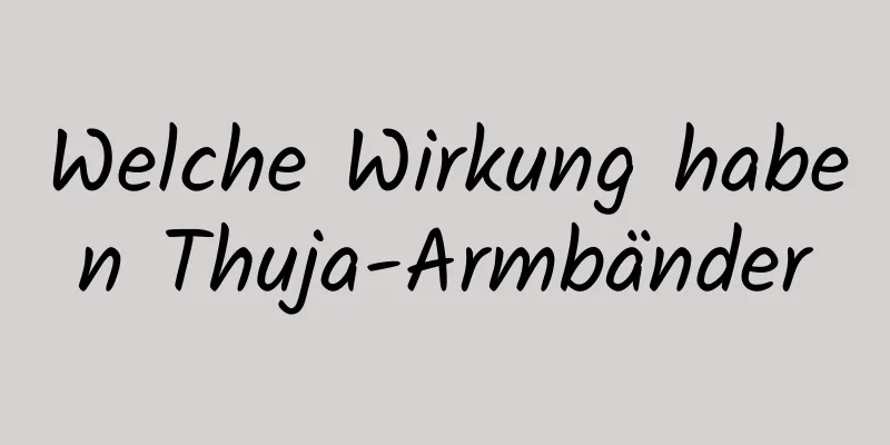Welche Wirkung haben Thuja-Armbänder