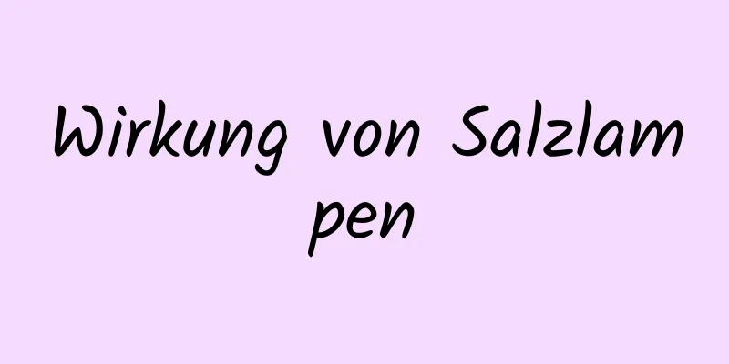 Wirkung von Salzlampen