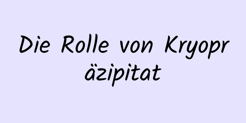 Die Rolle von Kryopräzipitat