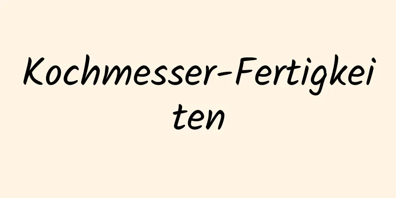 Kochmesser-Fertigkeiten