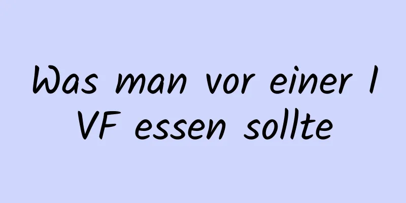 Was man vor einer IVF essen sollte