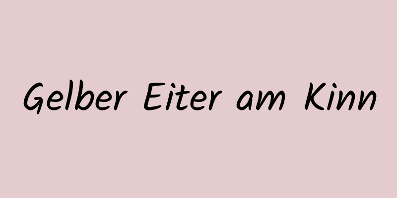 Gelber Eiter am Kinn