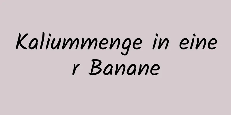 Kaliummenge in einer Banane