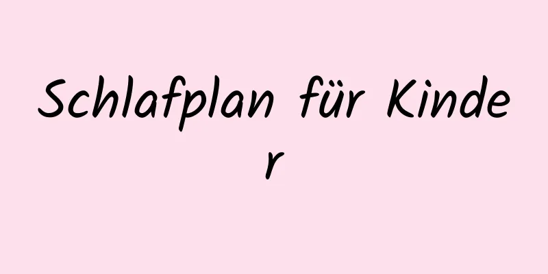 Schlafplan für Kinder