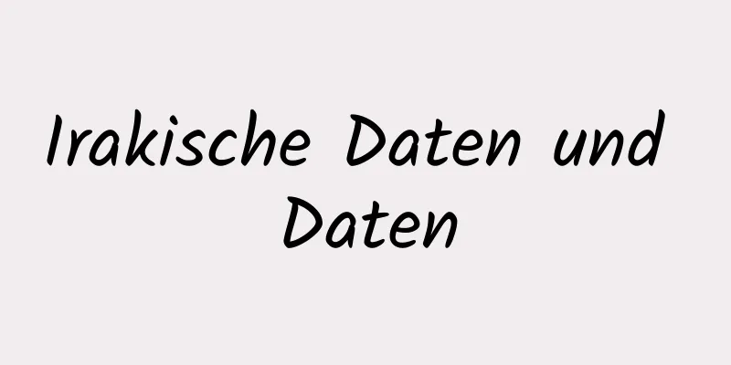 Irakische Daten und Daten