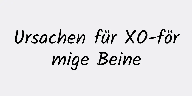 Ursachen für XO-förmige Beine