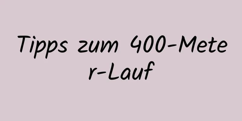 Tipps zum 400-Meter-Lauf