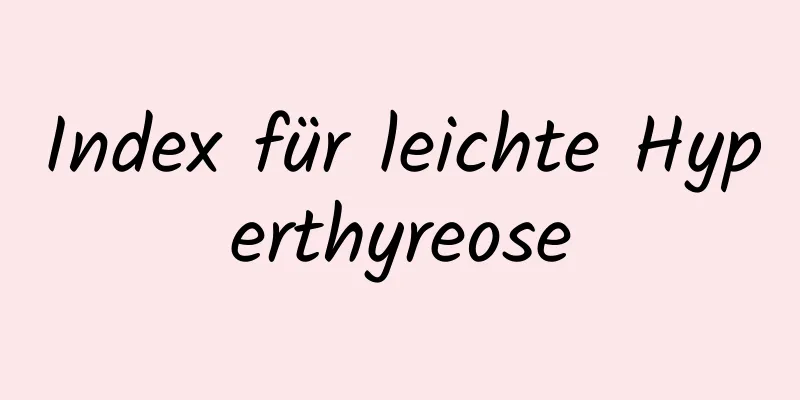 Index für leichte Hyperthyreose