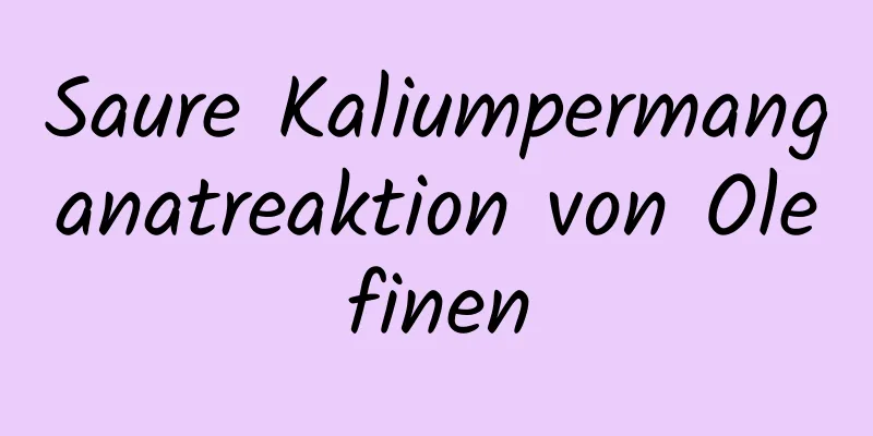 Saure Kaliumpermanganatreaktion von Olefinen