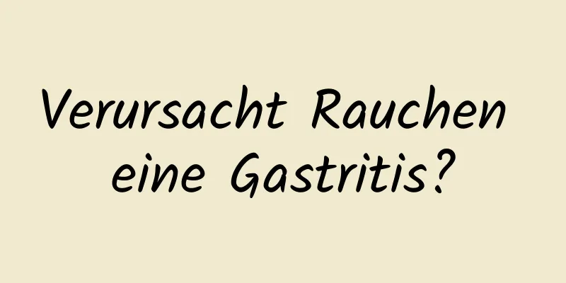 Verursacht Rauchen eine Gastritis?