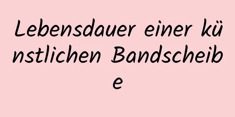 Lebensdauer einer künstlichen Bandscheibe