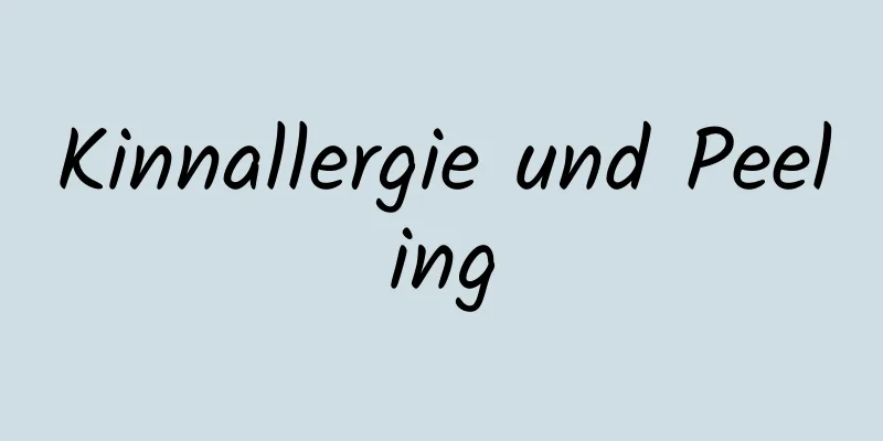 Kinnallergie und Peeling