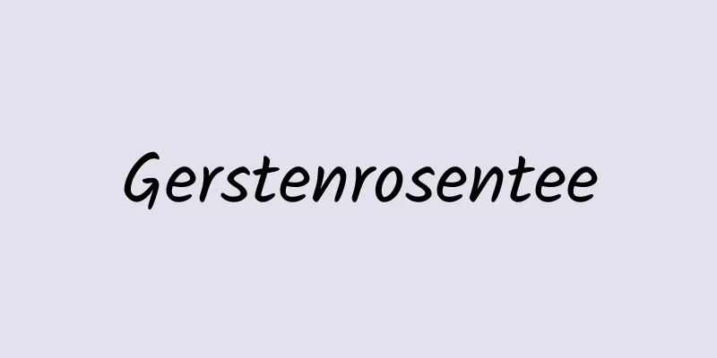 Gerstenrosentee