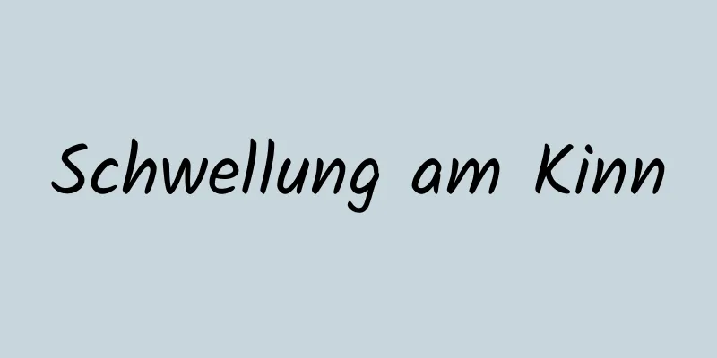 Schwellung am Kinn