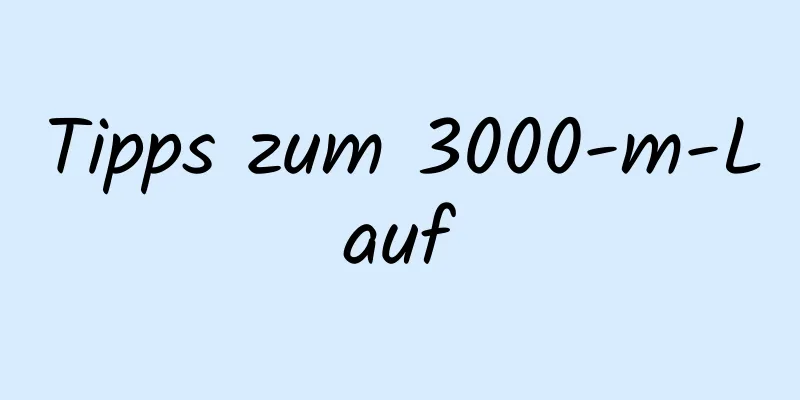 Tipps zum 3000-m-Lauf