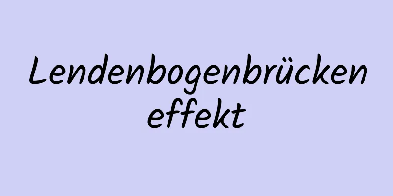 Lendenbogenbrückeneffekt