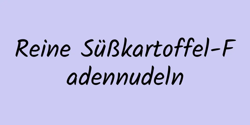 Reine Süßkartoffel-Fadennudeln