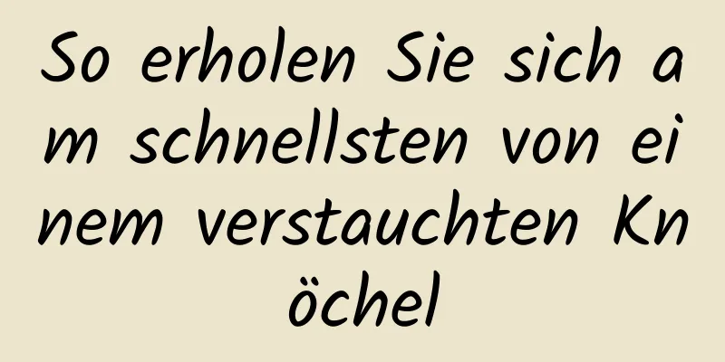 So erholen Sie sich am schnellsten von einem verstauchten Knöchel