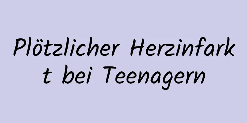 Plötzlicher Herzinfarkt bei Teenagern