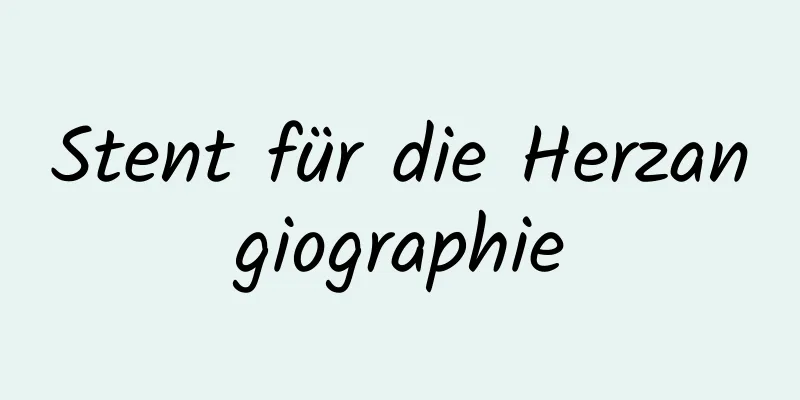 Stent für die Herzangiographie