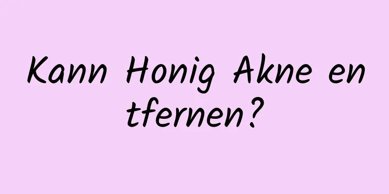 Kann Honig Akne entfernen?