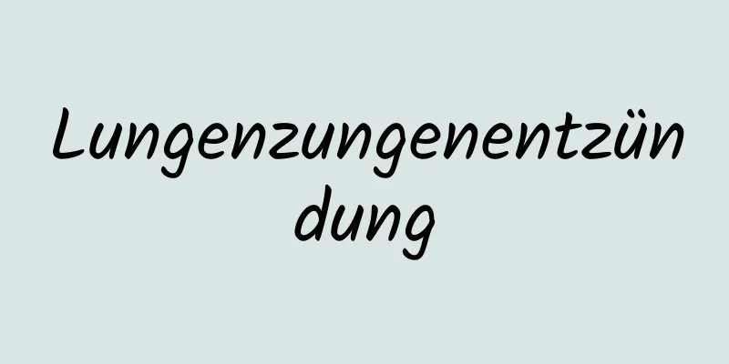 Lungenzungenentzündung
